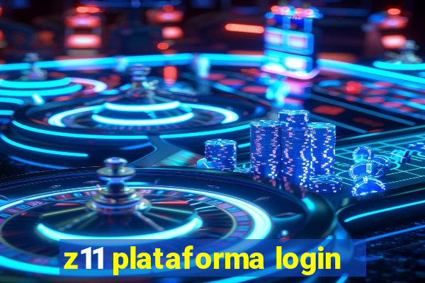 z11 plataforma login